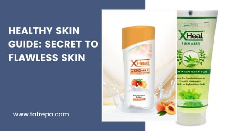 Healthy Skin Guide: Secret to Flawless Skin
