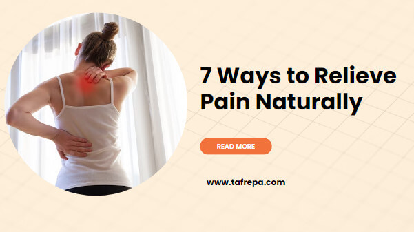 7 Ways to Relieve Pain Naturally