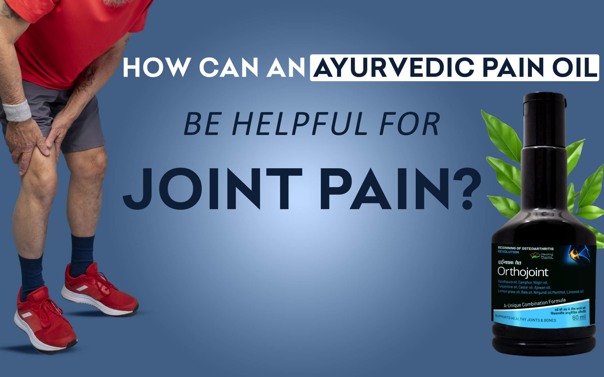 Ayurvedic Pain Oil Be Helpful For Joint Pain