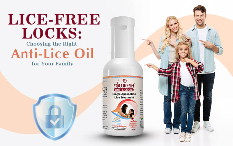Right Anti-Lice Oil for Your Family